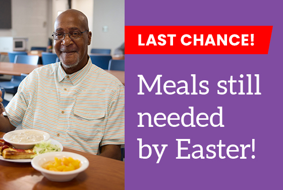 Last Chance! Meals still needed by Easter!