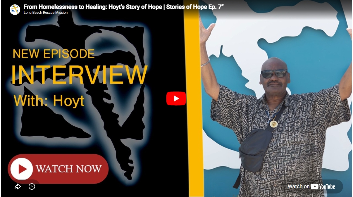 Long Beach Rescue Mission's Interview with Hoyt.
